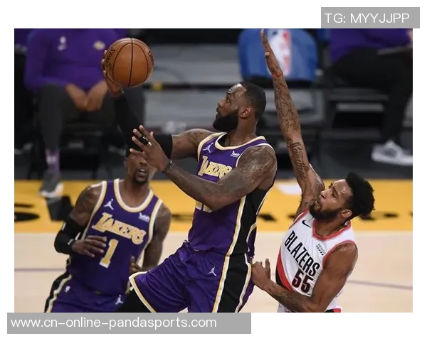 湖人队与开拓者队2021年2月27日第三节精彩对决回顾与分析